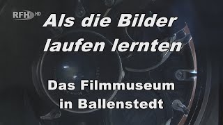 Als die Bilder laufen lernten - Das Filmmuseum Ballenstedt - Trailer