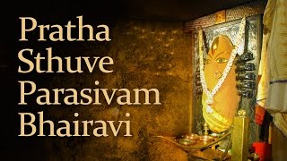 Pratha Sthuve Parasivam Bhairavi - Triveni (Navratri songs)