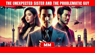 The Unexpected Sister And The Problematic Guy | The Best CEO Action Movie 2024 | Asia Movies HUB