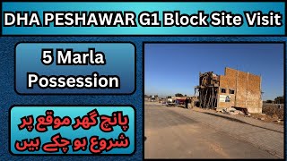 DHA PESHAWAR G Block Site Visit | DHA PESHAWAR G Block Updates | DHA Peshawar G Block Possession