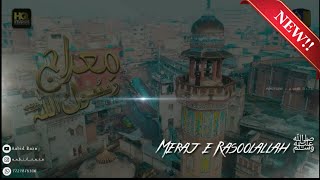 Mairaj e Rasool ALLAH - New Kalam Hafiz Tahir Qadri - Meraj Special Status  2020