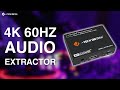 4K 60HZ Audio Extractor Product Overview