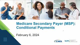 Encore: Medicare Secondary Payer (MSP): Conditional Payments