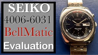 For P.S. -- Seiko 4006-6031 BellMatic Evaluation