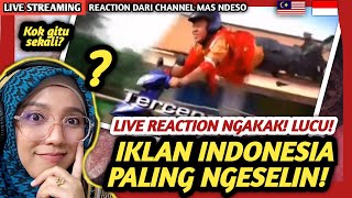 LIVE REACTION IKLAN INDONESIA BIKIN NGESELIN | Dijamin Ngakak!