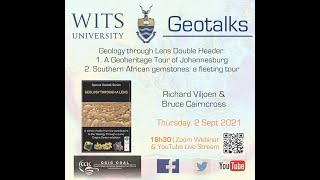 Wits Geotalks: Geology Through a Lens Part 2 - Geology of Johannesburg \u0026 Messina Cu Deposit