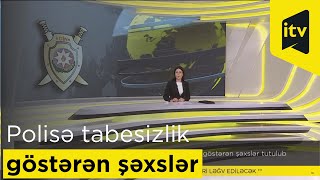 İşğaldan azad edilmiş ərazilərdə polisə tabesizlik göstərən şəxslər tutulub