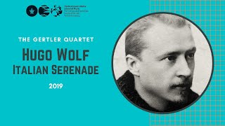 Hugo Wolf -  Italian Serenade - The Gertler String Quartet  2019