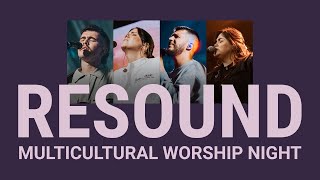 Bethel Church | Resound: Multicultural Worship Night | Bethel Cultures