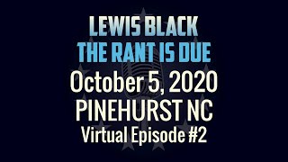 Lewis Black | "The Rant Is Due" from Pinehurst NC (10/5/20)
