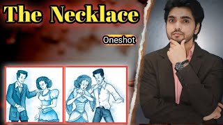 The Necklace Class 10 | Full ( हिंदी में ) Explainatio by Dear Sir With Summary Ques/ans