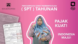 PAJAK: PENYAMPAIAN SURAT PEMBERITAHUAN (SPT) TAHUNAN