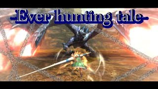 MHXX - ever hunting tale- 【MAD】