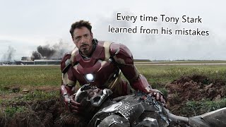 Every time Tony Stark learned from his mistakes