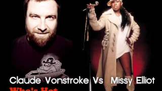 Claude Vonstroke Vs. Missy Elliot - Who's Hot (Pillman's Mashup)