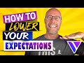 How to Lower Your Expectations of Yourself and Others