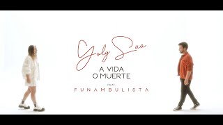 Yoly Saa - A Vida O Muerte feat. Funambulista (Videoclip Oficial)