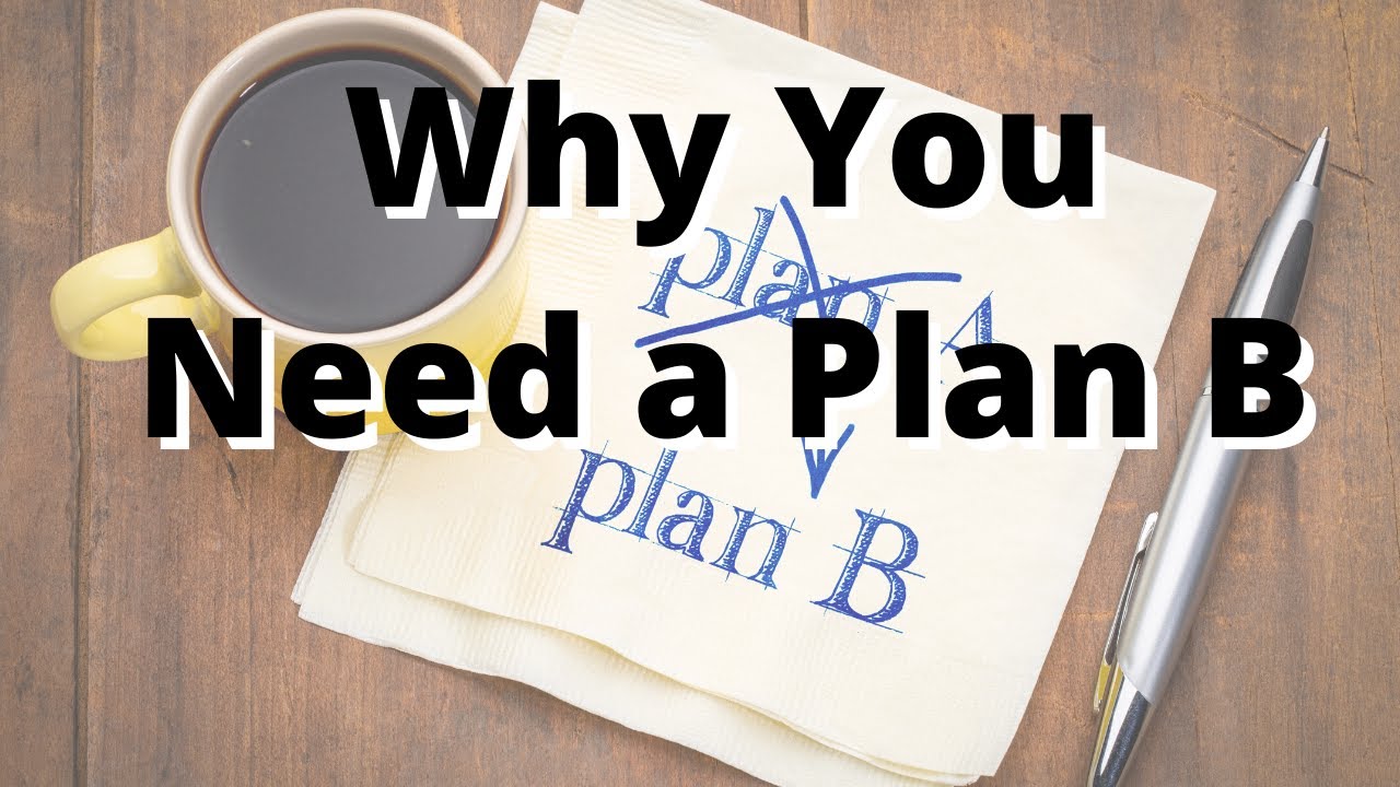 Why You Need A Plan B - YouTube