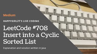 LeetCode 708. Insert into a Cyclic Sorted List Explanation and Solution
