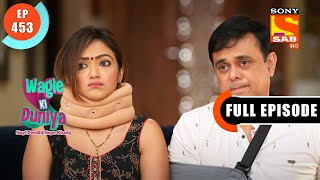 Life Comes A Full Cycle - Wagle Ki Duniya - Ep 453- Full Episode - 10 Sep  2022