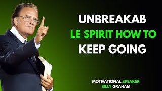 Unbreakable Spirit — How to Stay Strong When Life Gets Hard | Billy Graham