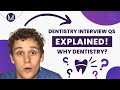 Dentistry Interview Qs Explained | Why Dentistry?