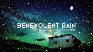 Benevolent rain | slowed + reverb | uplifting nasheed 🎧