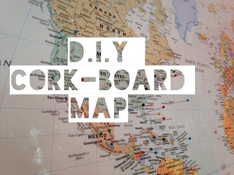 D.I.Y Cork-Board Map D.I.Y Cork-Board Map