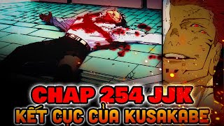 CHAP 254 JJK | TOÀN BỘ TRẬN CHIẾN GIỮA KUSAKABE VÀ SUKUNA