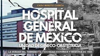 El Hospital General en el terremoto de 1985 | Cada Minuto Cuenta