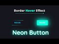 Create a neon button Hover Effect | CSS Snake Border