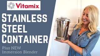 Unboxing: Vitamix Stainless Steel Container vs Tritan Plastic Container + Immersion Blender Preview