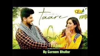 TAARE (New Song) Gurnam Bhullar | Desi Crew | Mandeep Maavi | New Punjabi Songs 2024