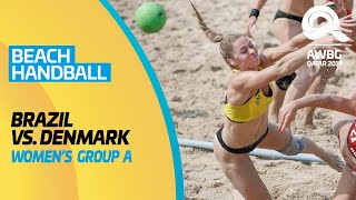 Beach Handball - Brazil vs Denmark | Women's Group A Match |ANOC World Beach Games Qatar 2019 |