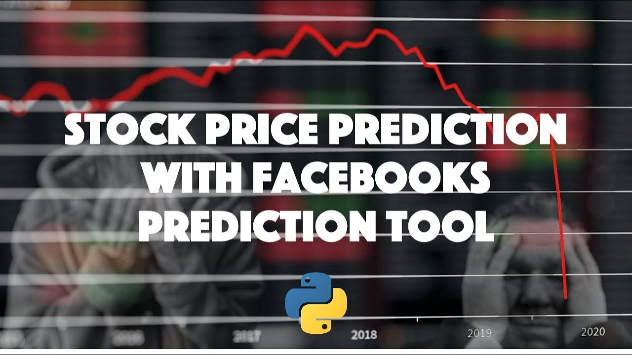 How To Predict Stock Prices With Python Using Facebook's Prediction ...