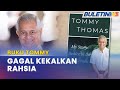 LAPORAN SIASATAN DAKWAAN BUKU TOMMY | Tommy Dedah Maklumat Sulit Kerajaan