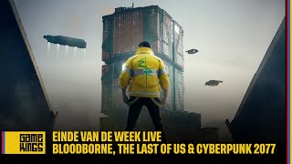 EvdWL over Bloodborne 2, The Last of Us \u0026 Cyberpunk 2077