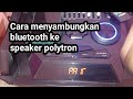 Cara menyambungkan bluetooth ke speaker polytron