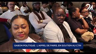 GABON POLITIQUE  L'APPEL DE PARIS, EN SOUTIEN AU CTRI