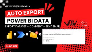 #POWERBI | Auto Export data & email | Tự động xuất dữ liệu, phân tích nhận định & email