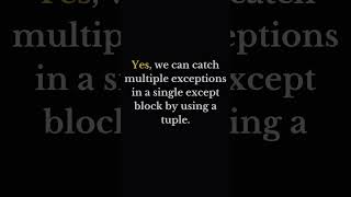 Can you catch multiple exceptions in a single except block?#pythontutorial
