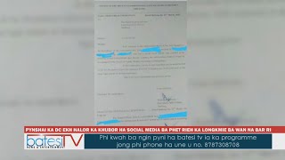 PYNSHAI KA DC EKH HALOR KA KHUBOR HA SOCIAL MEDIA BA PHET RIEH KA LONGKMIE BA WAN NA BAR RI