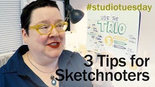 #studiotuesday | 3 Tips for Sketchnoters