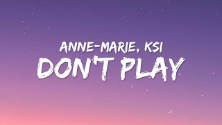 Anne-Marie x KSI - Don’t Play (Lyrics)