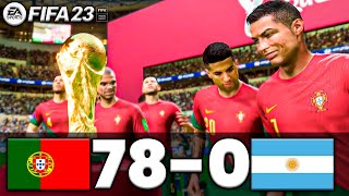 FIFA 23 - PORTUGAL 78-0 ARGENTINA | FIFA WORLD CUP FINAL 2022 QATAR | FIFA 23 PC - FIFA 23 PS5