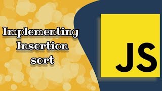 Implementing Insertion sort in JavaScript and adding it to the Array's prototype