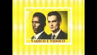 SINHAZINHA - Vadico e Vidoco