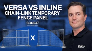 Versa vs Inline Chain-Link Temporary Fence Panel | SONCO