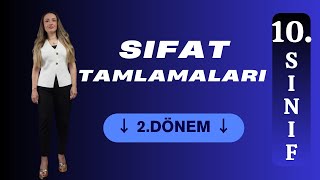 10 SINIF EDEBİYAT SIFATLAR / SIFAT TAMLAMALARI