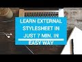 HTML CSS TUTORIAL || LEARN EXTERNAL STYLESHEET IN EASY WAY IN JUST 7 MIN. ||  EXTERNAL CSS